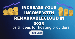 Increase your income with RemarkableCloud in 2023