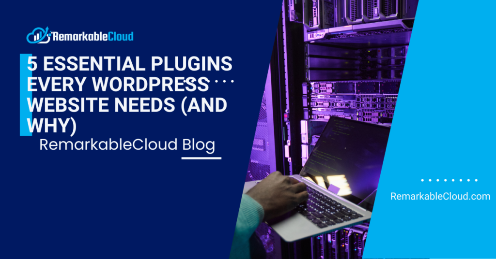 5 Essential Plugins Every WordPress Website Needs (and Why) 6 WP Essential Plugins